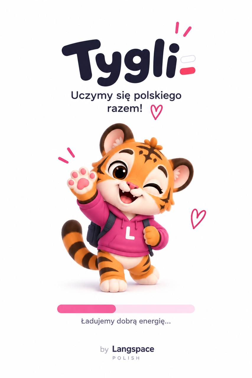 Tygli — Uczymy się polskiego razem!